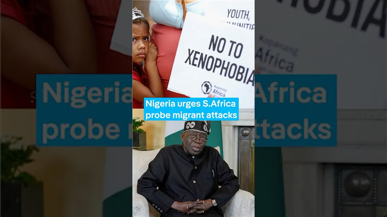 Nigeria urges S.Africa to probe xenophobic attacks
