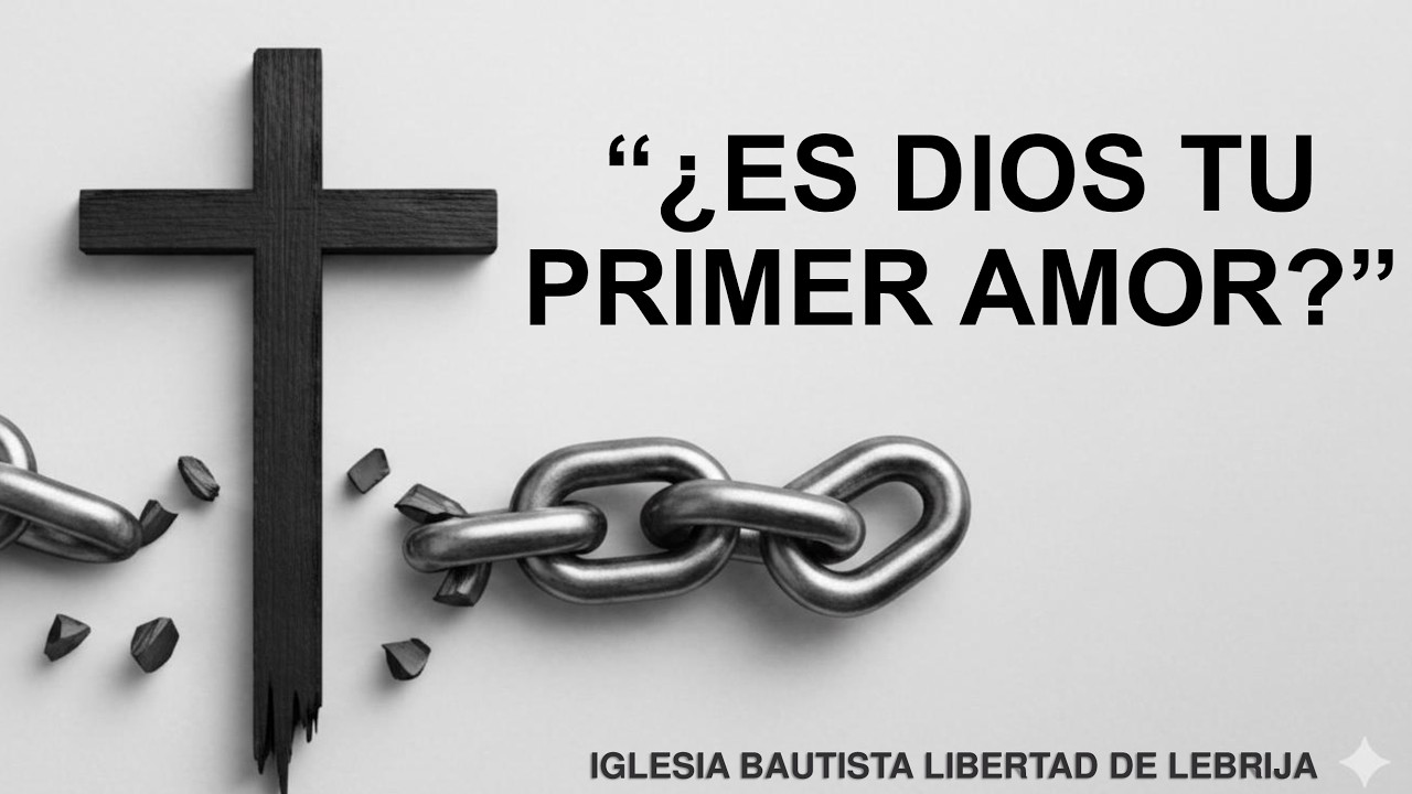 ¿ES DIOS TU PRIMER AMOR?