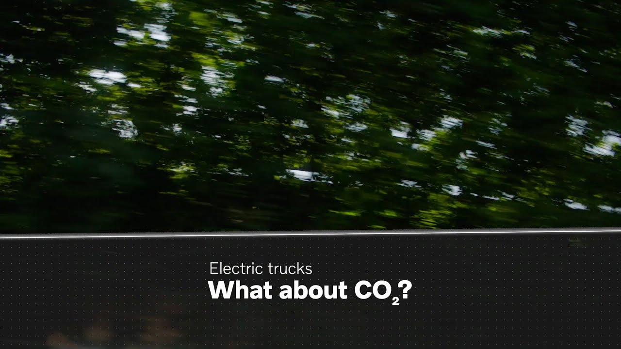 Volvo Trucks &ndash; Electric trucks, what about CO2?