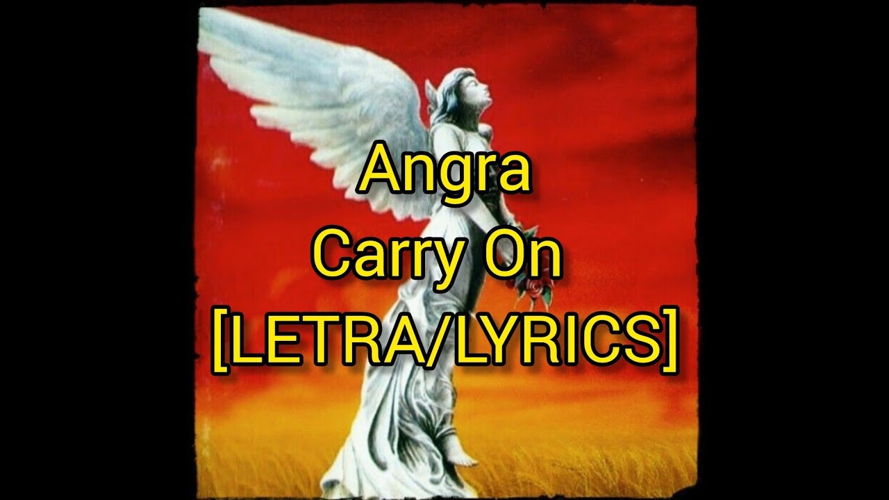 Angra - Carry On - [LETRA/LYRICS]