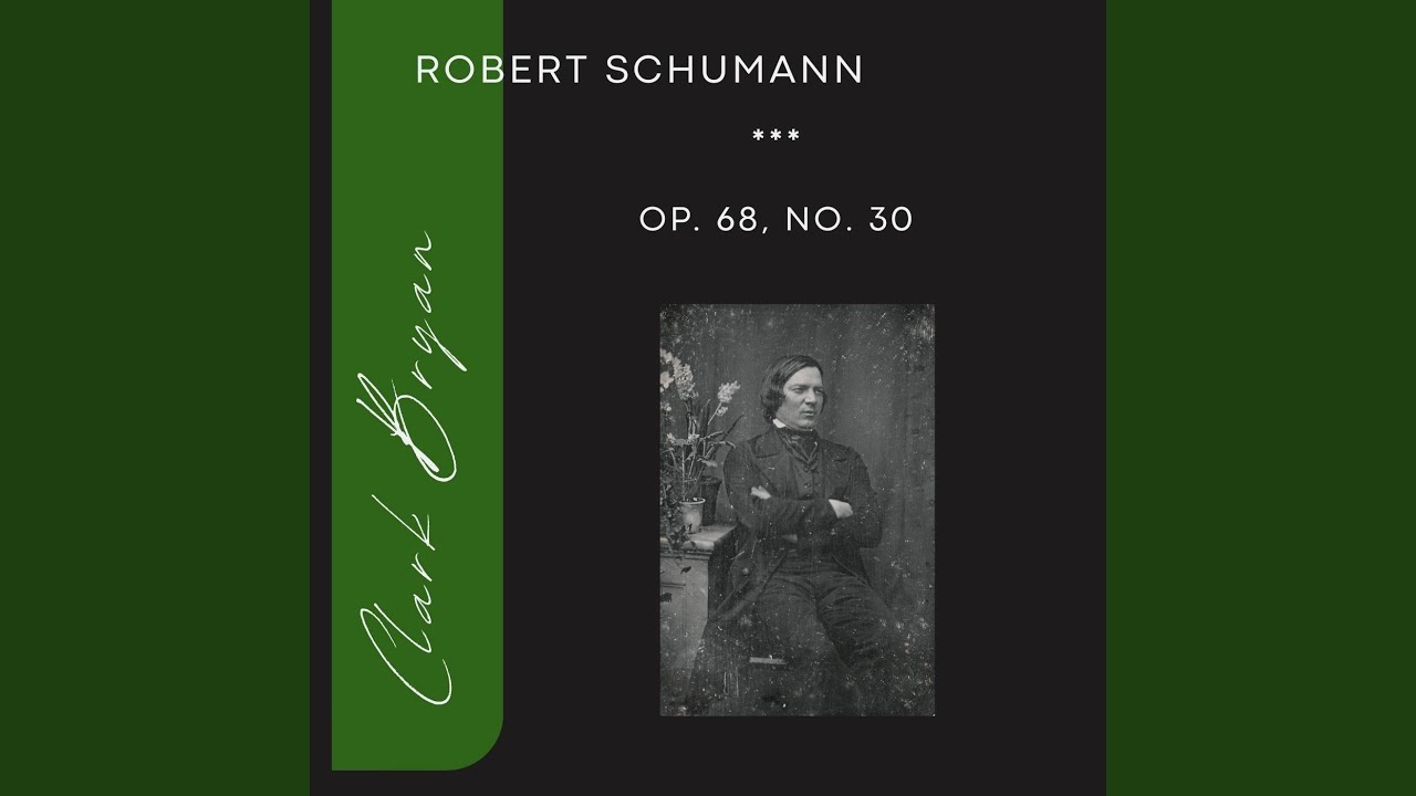 Robert Schumann: *** Op. 68, No. 30