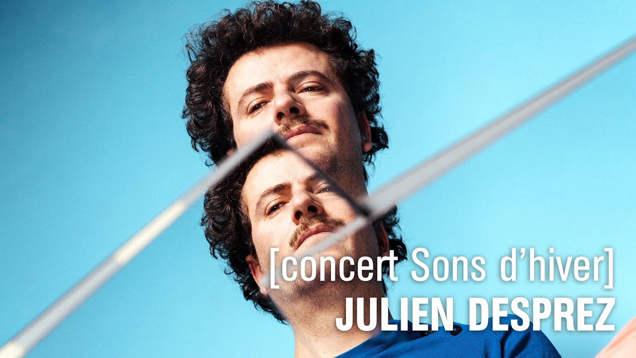 [LIVE] JULIEN DESPREZ/ SONS D'HIVER