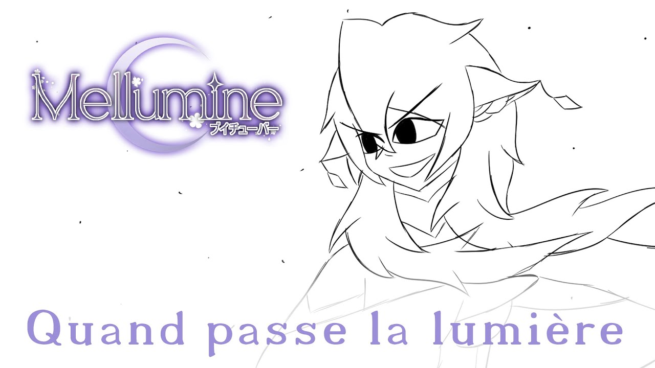 [MV] Quand passe la lumière - Mellumine
