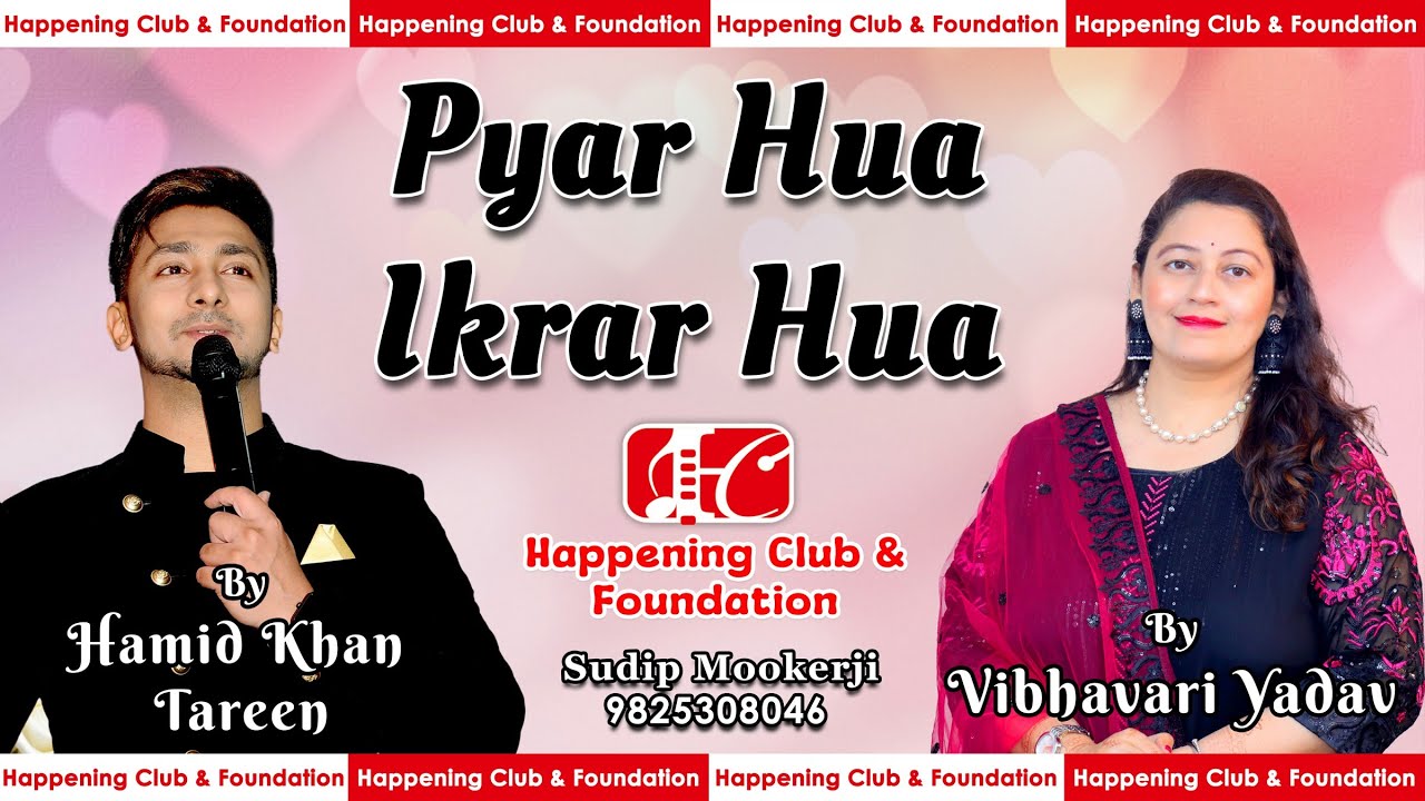 Pyar Hua Ikrar Hua |  Hamid Khan | Vaibhavari  Yadav | Happening Club & Foundation