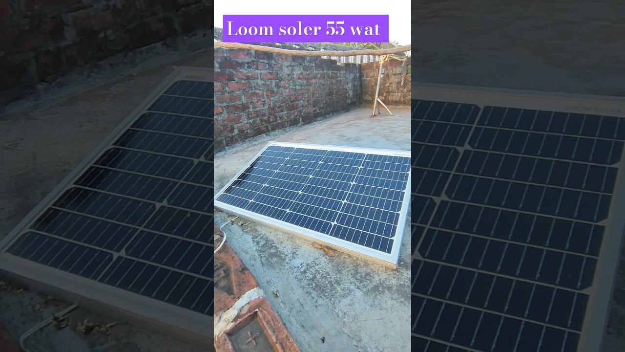 loom solar system 55 wat #loomsolar #looms #soler #loomsolarpanel #sortsvideo #shorts #yt #ytviral
