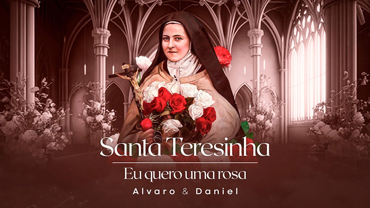 Alvaro & Daniel - Santa Teresinha (Eu quero uma rosa)