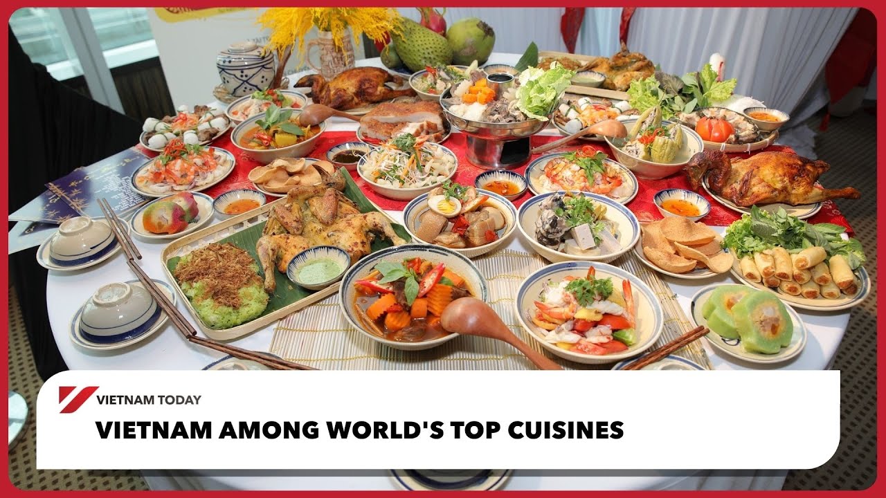Вьетнамская кухня входит в число лучших кухонь мира | Vietnam Today