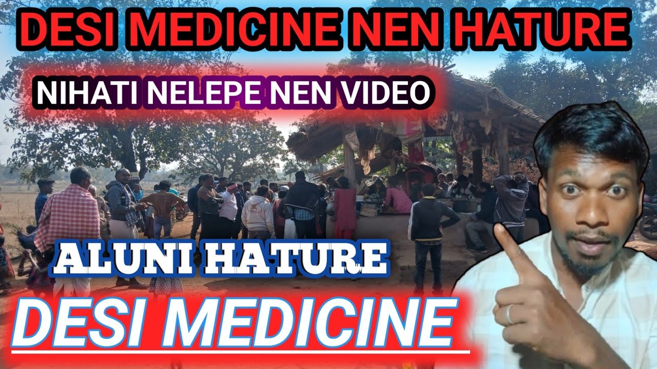 DESI MEDICINE NEN HATURE 😀 || HO MUNDA VILLAGE VLOG 