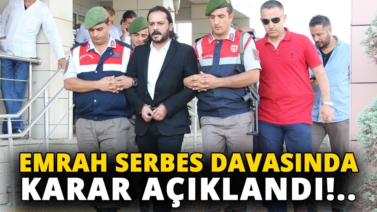 Emrah Serbes ve Kenan Doğru'nun Yargılandığı Davada Karar Açıklandı