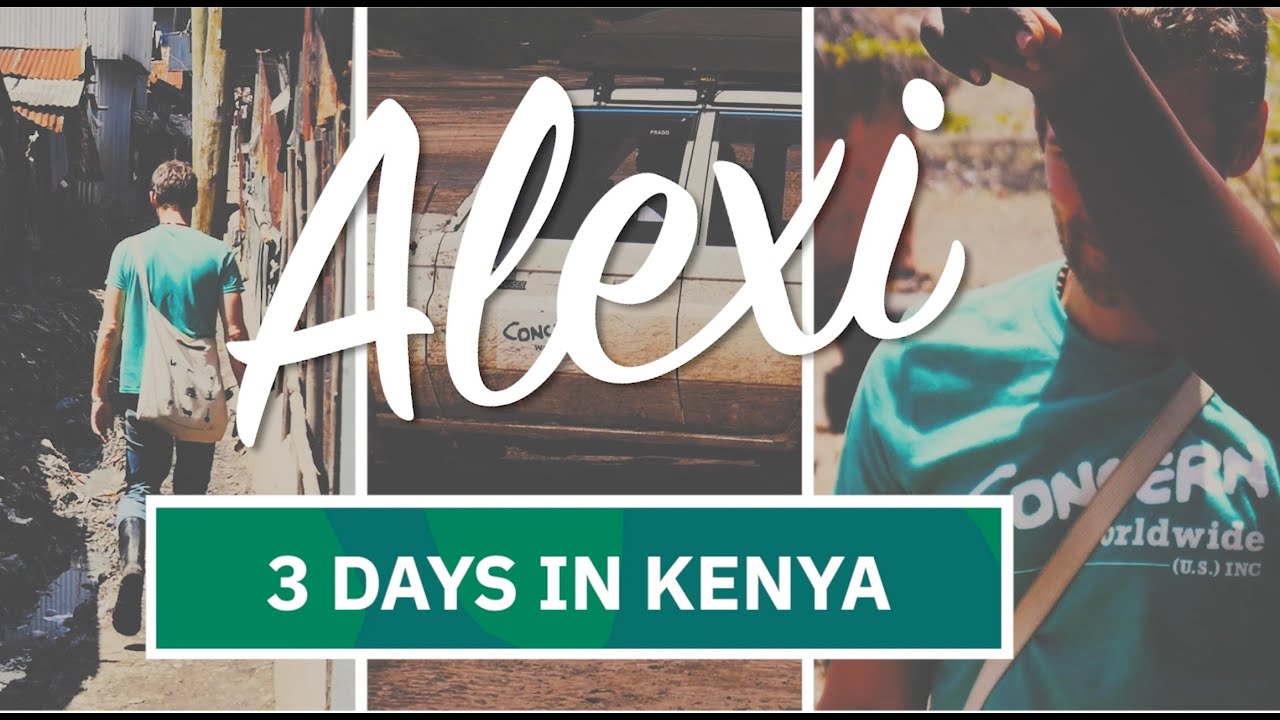 3 Days in Kenya! - with Concern Worldwide