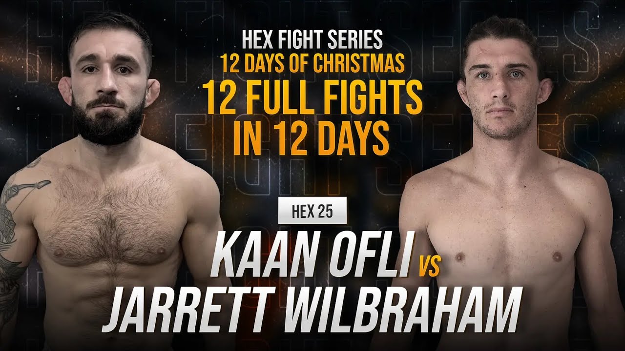 HEX 12 DAYS OF CHRISTMAS - Kaan Ofli vs Jarrett Wilbraham (HEX Featherweight Title Bout)