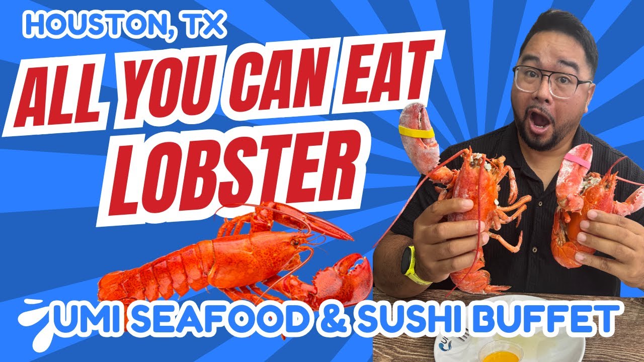 ALL YOU CAN EAT LOBSTER - Umi Seafood & Sushi Buffet - Houston TX