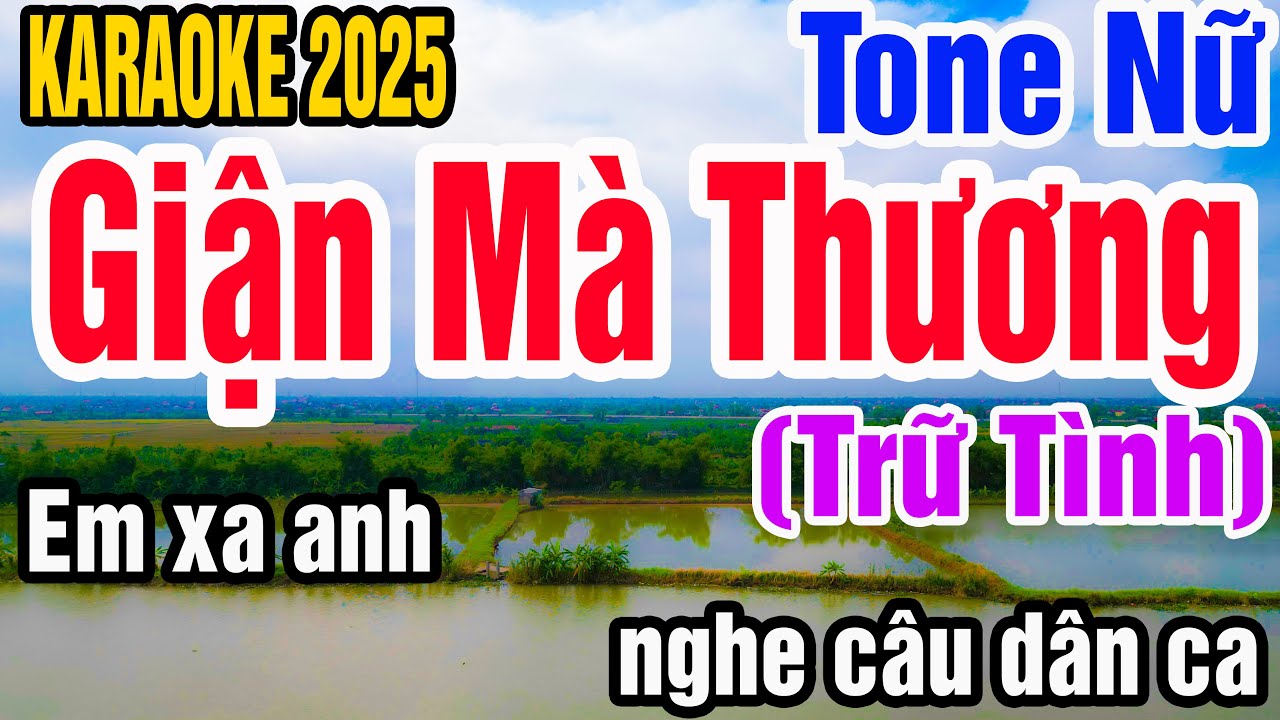 Karaoke Giận Mà Thương Tone Nữ Nhạc Sống gia huy karaoke