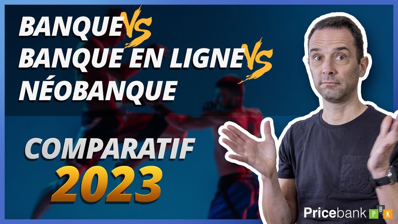 🏆Point complet 2023 : Différences entre banques, banques en ligne et néobanques pour bien choisir !