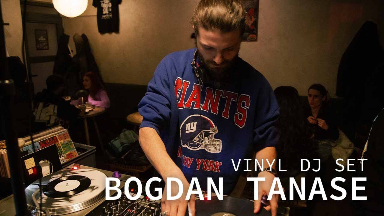Bogdan Tanase / Vinyl DJ Set / OPEN DECKS N.36