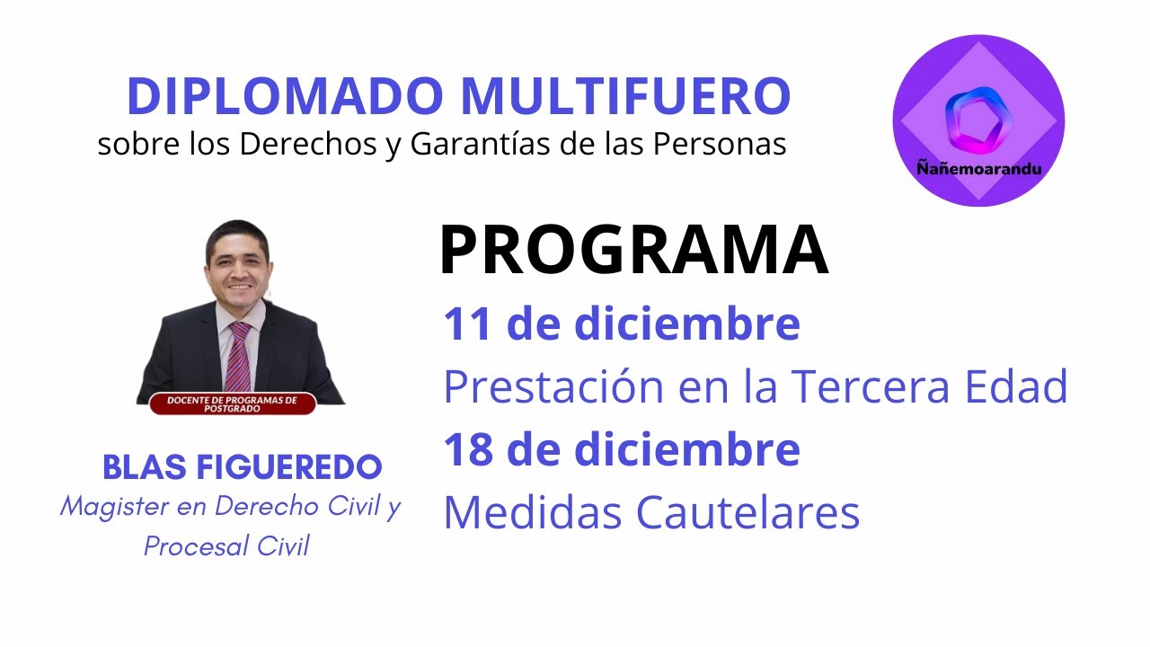DIPLOMADO  MULTIFUERO sobre DERECHOS Y GARANTÍAS DE LAS PERSONAS | Mgtr. Blas Figueredo