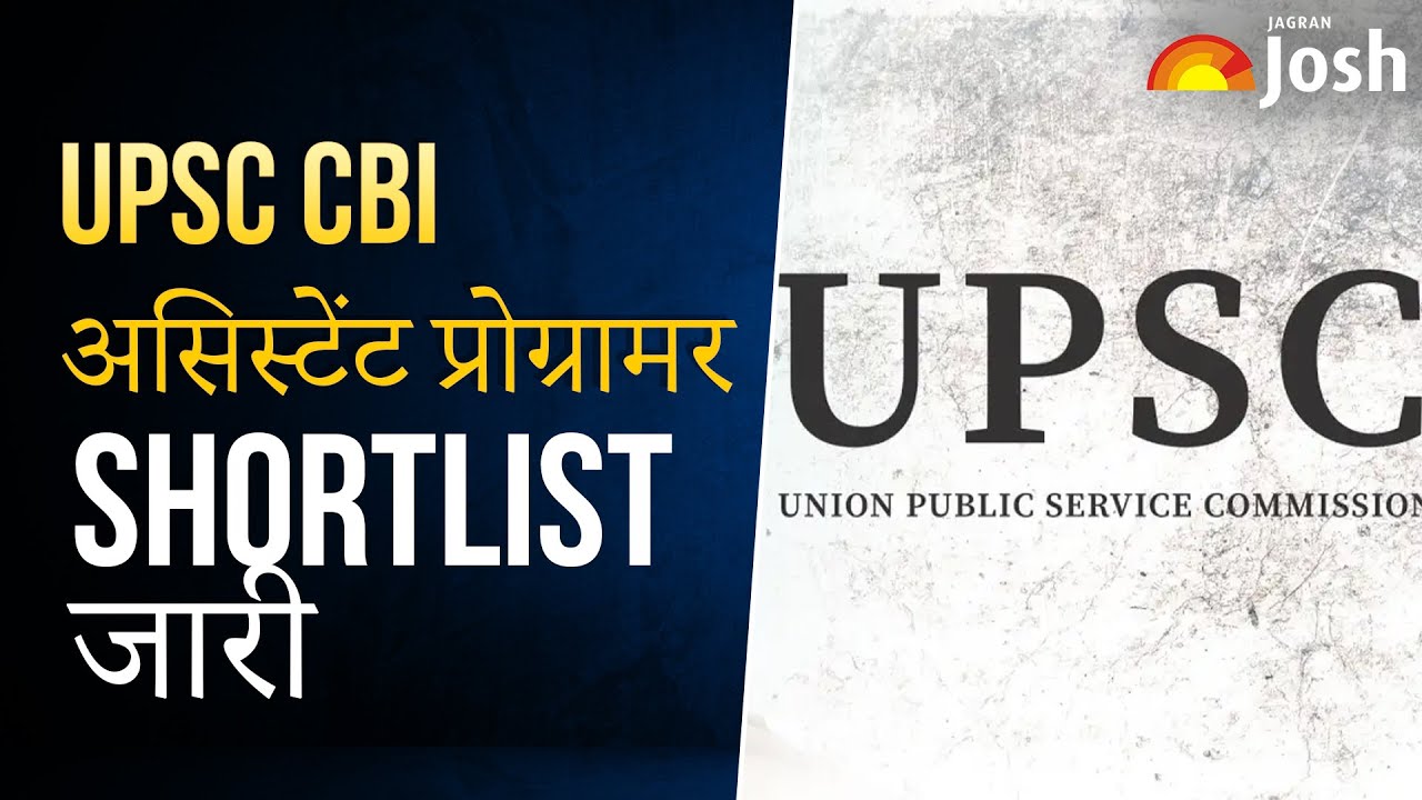 Major Update: Shortlist Announced by UPSC for CBI Assistant Programmer Posts