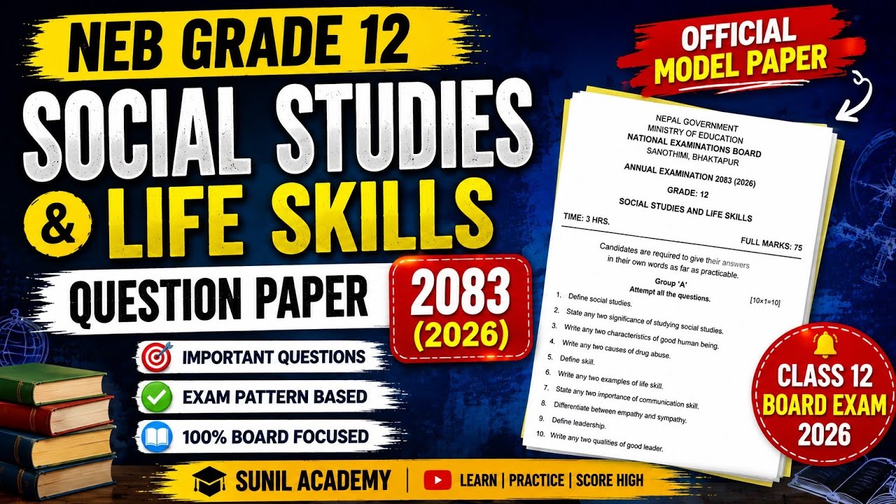NEB Class 12 Social Studies & Life Skills Question Paper 2083 (2026) | Class 12 Social Exam