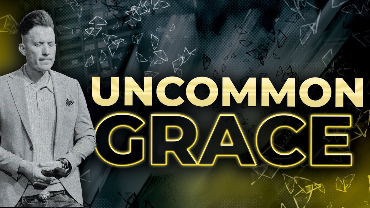 Uncommon Grace | Ps Gebhardt Berndt