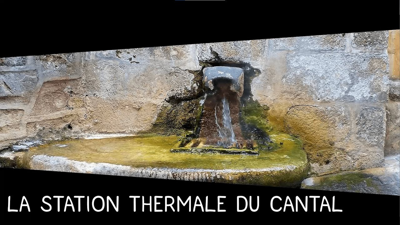 La P'tite Histoire - La station thermale du Cantal