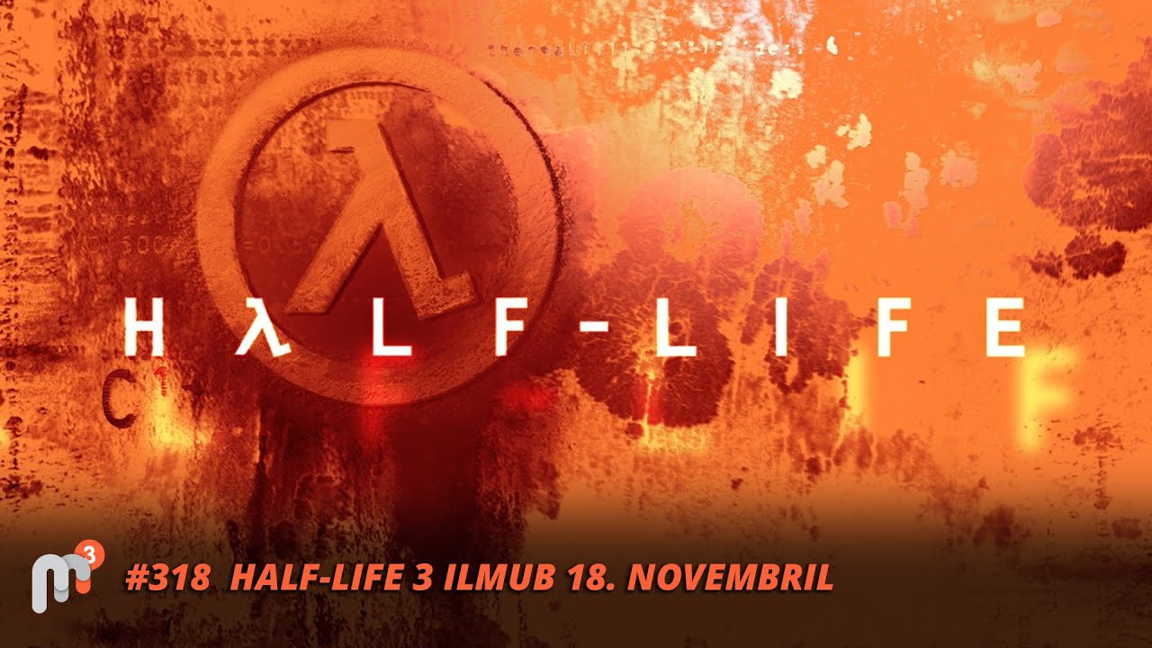 Meile Meeldib Mängida 318 HALF-LIFE 3 ilmub 18. novembril