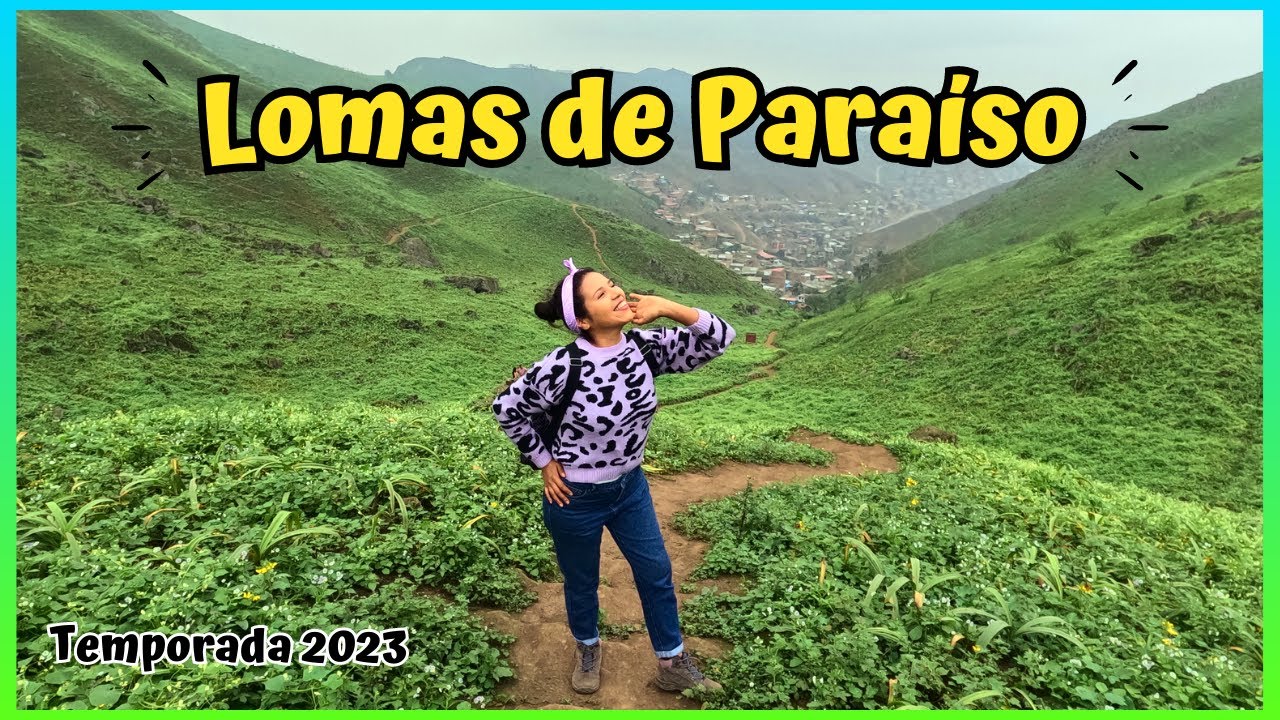 Cómo llegar a LOMAS DEL PARAISO 🌿: INGRESO GRATIS!! 🤑
