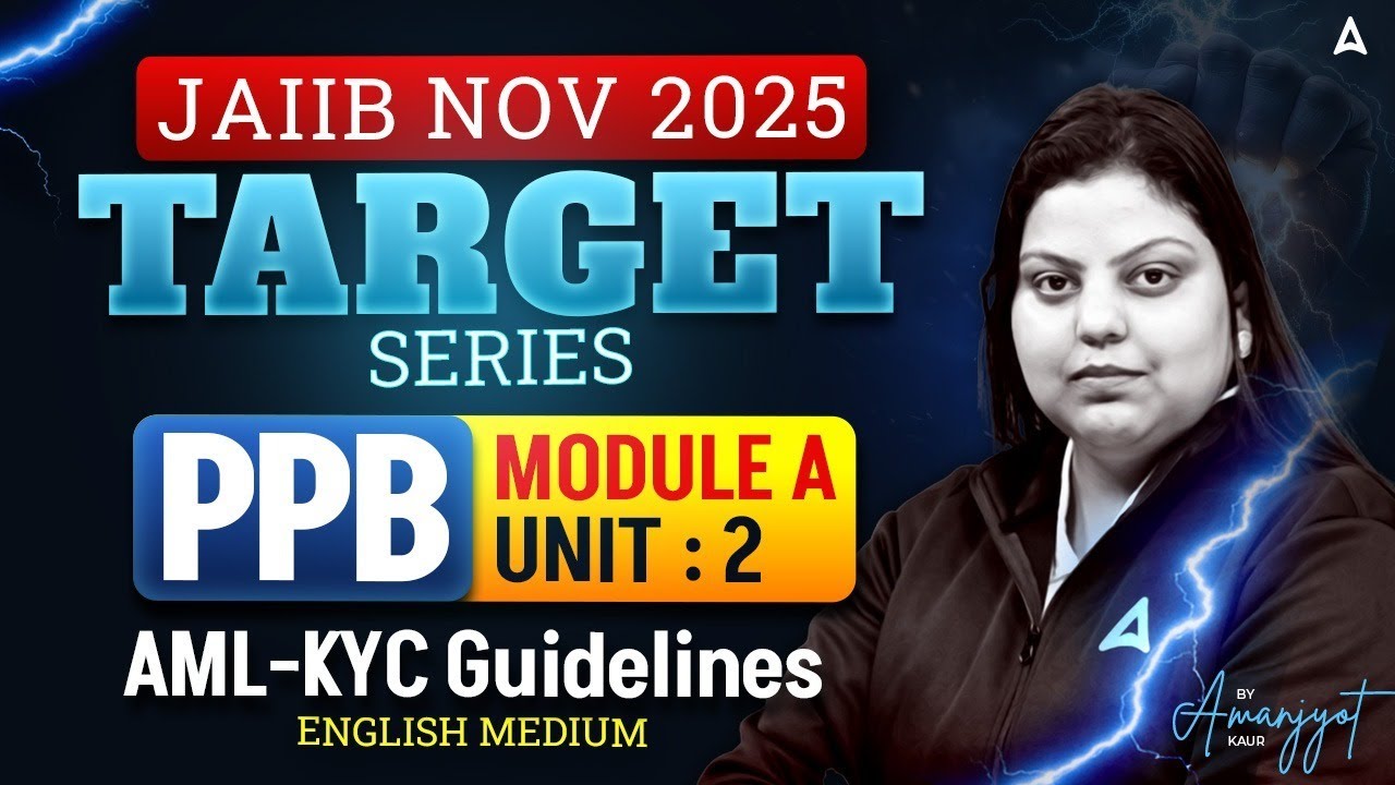 JAIIB НОЯБРЬ 2025 | Серия TARGET | PPB | Модуль A | РАЗДЕЛ 2: Руководство AML-KYC | Аманджёт Мам