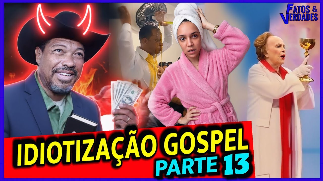IGREJAS IDIOTIZADAS PELO ESPÍRITO DO ENGANO - PARTE 13