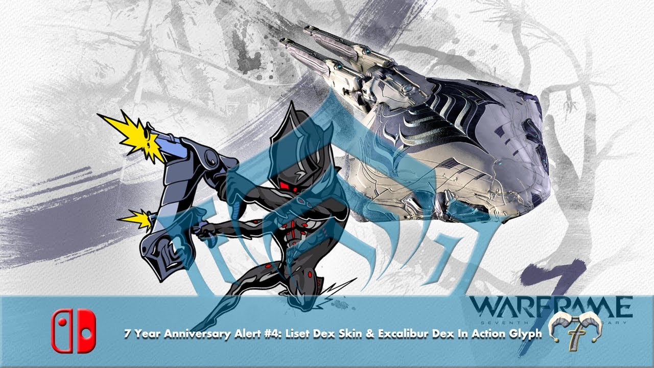 7th Anniversary #4: Liset Dex Skin & Dex In Action Glyph [Warframe: Nintendo Switch Playthrough]