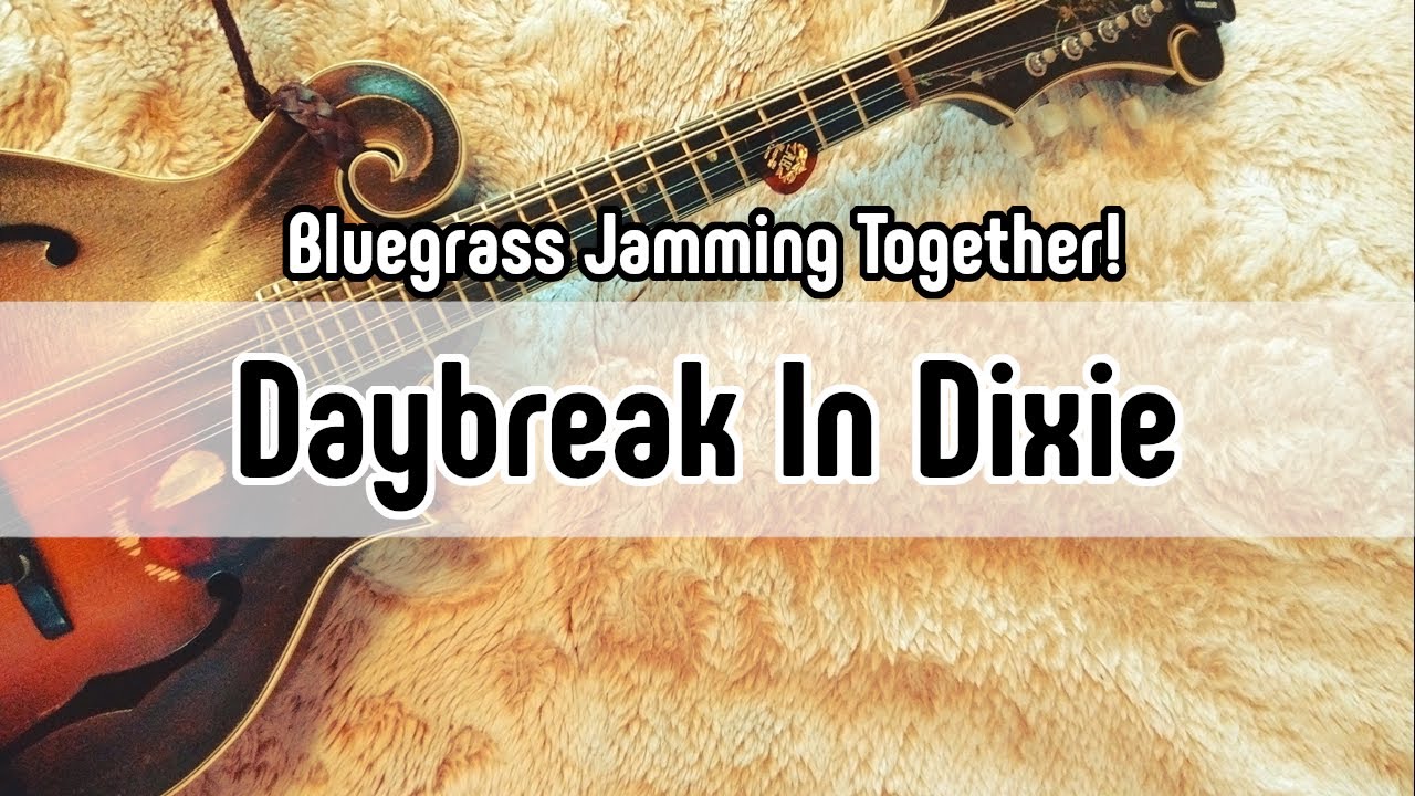 Daybreak In Dixie / Ralph's Banjo Special - いっしょにブルーグラス・ジャム！Daybreak