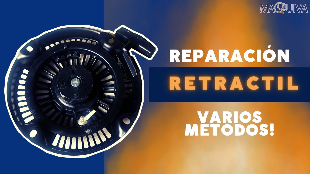 REPARACIÓN RETRÁCTIL O ARRANQUE 🪛/ VARIAS CAUSAS / @MAQUIVARENTABLEYEFECTIVA
