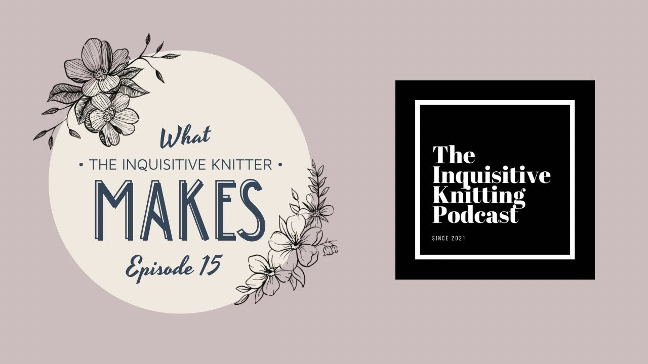 What the Inquisitive Knitter Makes 15 I Höststickning, höstgarn & sockan Järnäsklubb {Svenska}