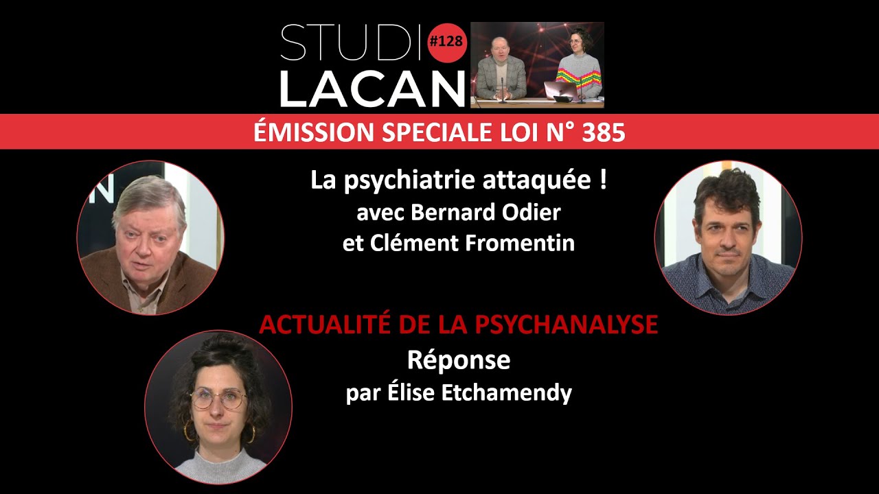 La psychiatrie attaquée ! avec Bernard Odier et Clément Fromentin - émission spéciale loi n°385