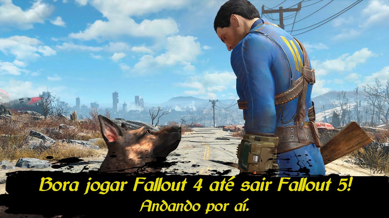 Bora jogar Fallout 4 (Até sair o 5)