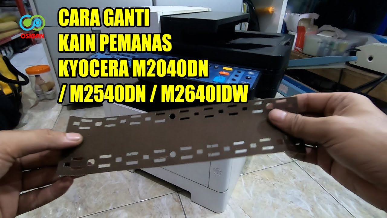 Cara ganti kain pemanas fuser kyocera m2040dn m2540dn m260idw | change heating cloth fuser kyocera