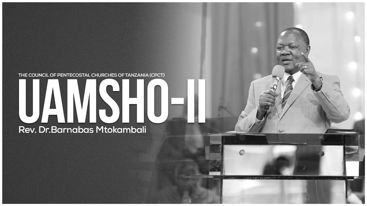 UAMSHO- II  |  REV.DR BARNABAS MTOKAMBALI