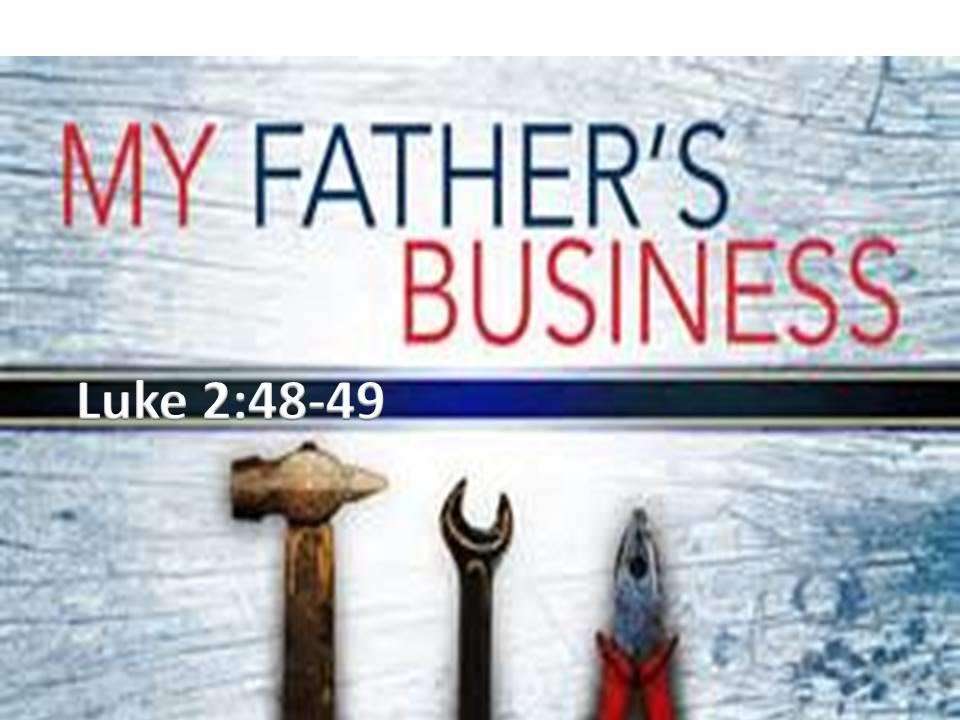 My Father's Business - Richmond Church of Christ, Richmond KY