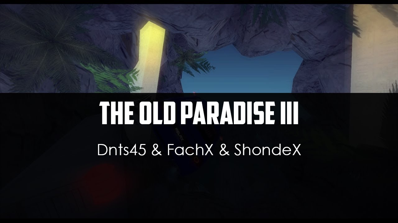 Dnts45 ft. FachX ft. ShondeX - The Old Paradise III