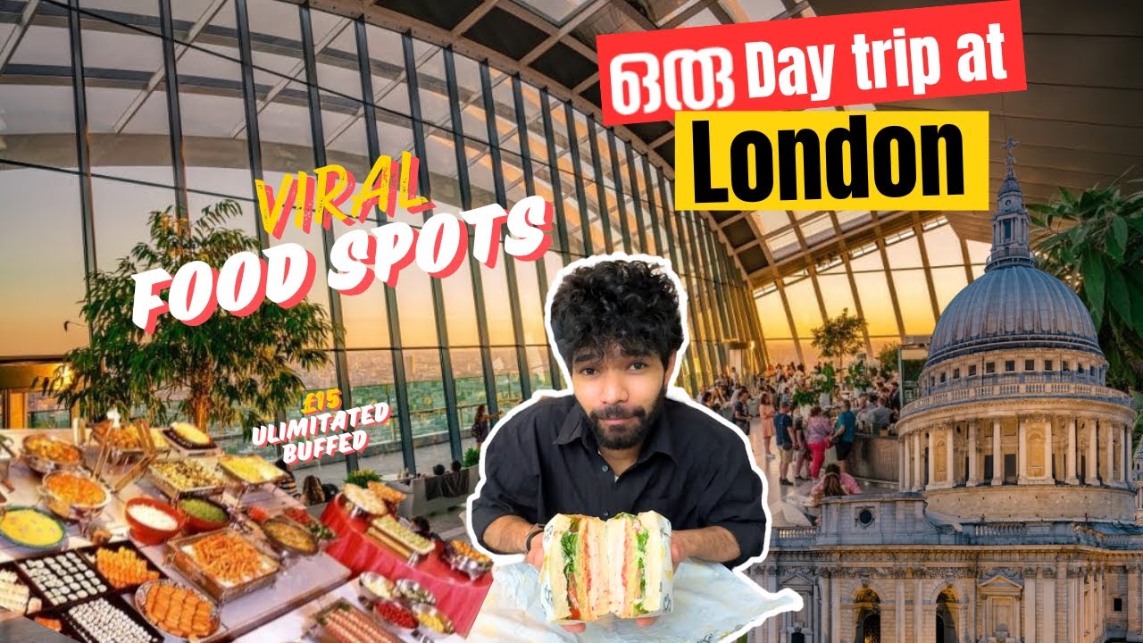 oru day in London, UK part-1 | London malayalam vlog | UK malayalam vlog | Sky garden | Viral foods