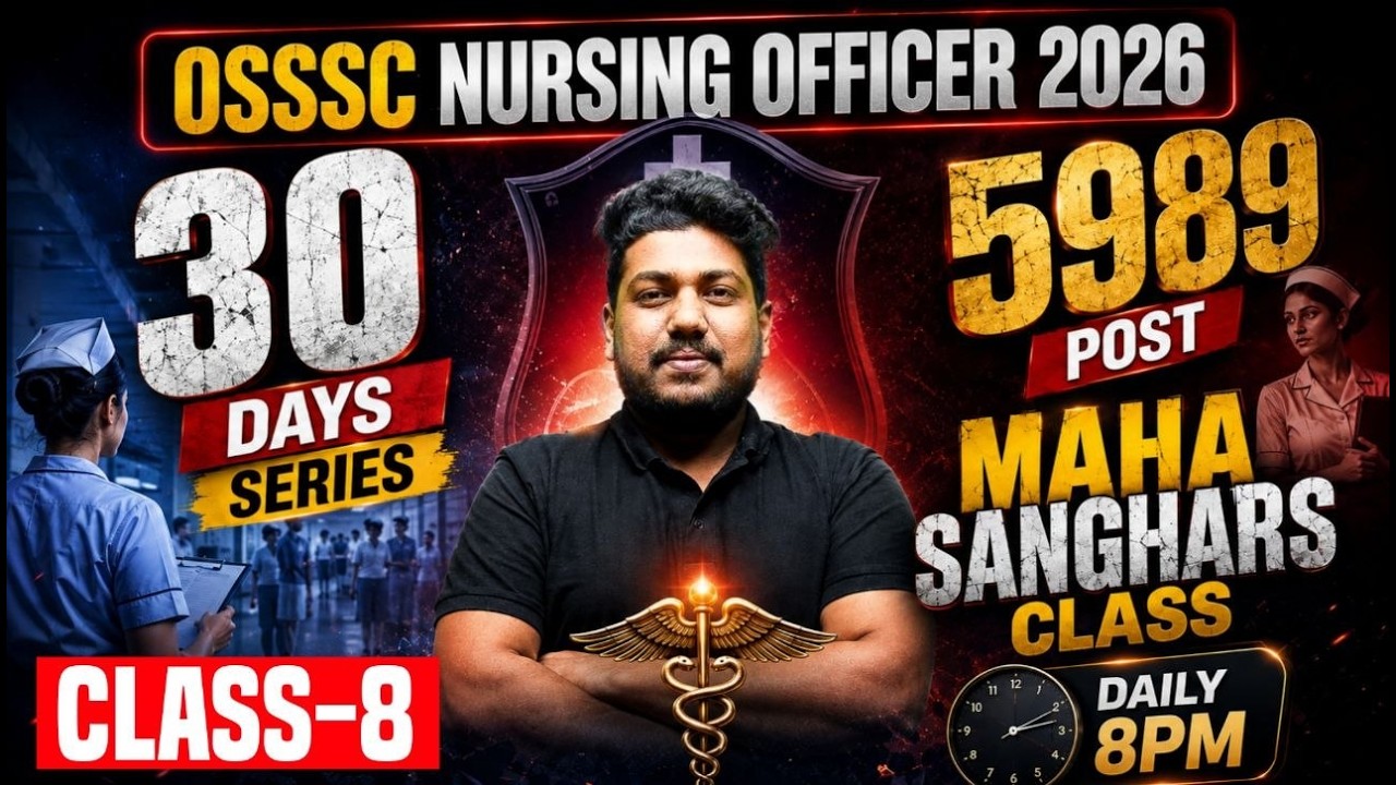 OSSSC NURSING OFFICER  2026 // CLASS - 08 // 30 DAYS  SERIES | By Satya Sir | Vidyanubhab
