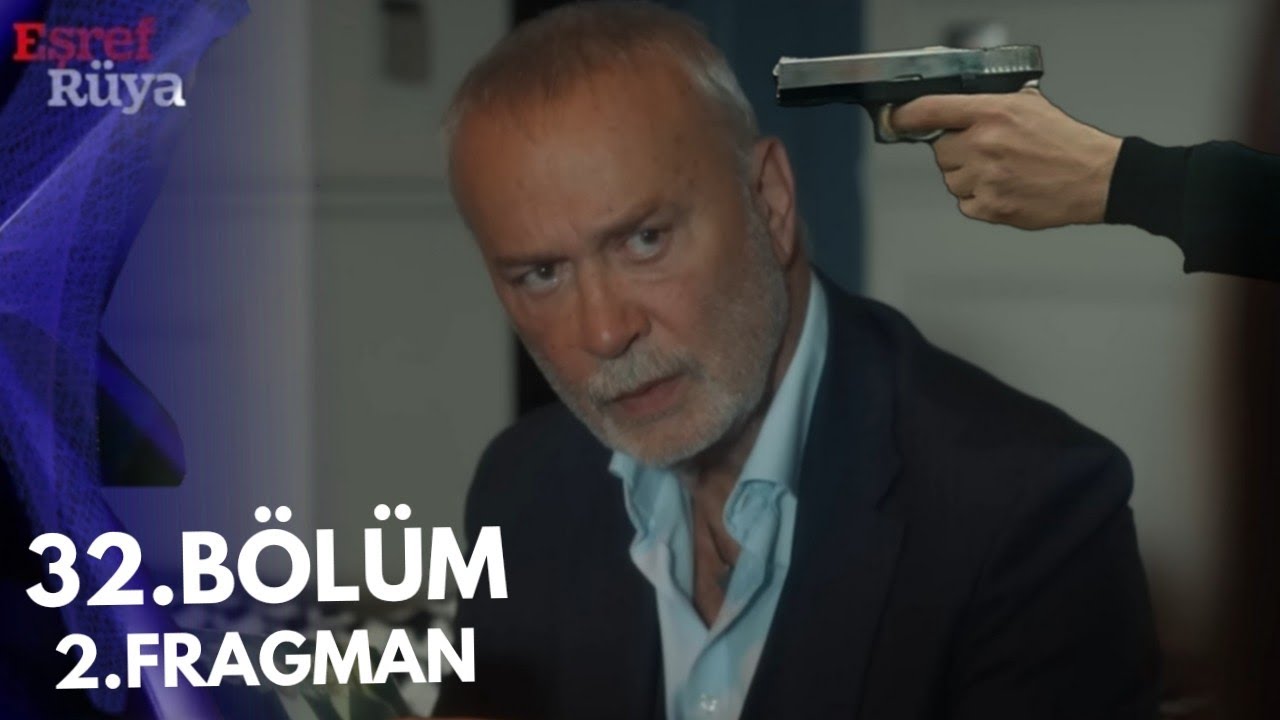 Eşref Rüya 32.Bölüm 2.Fragmanı 