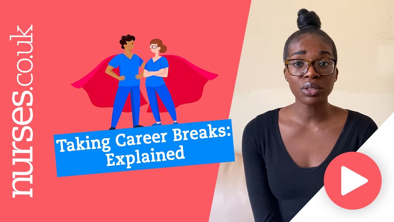 A Nurses Guide To Taking A Career Break