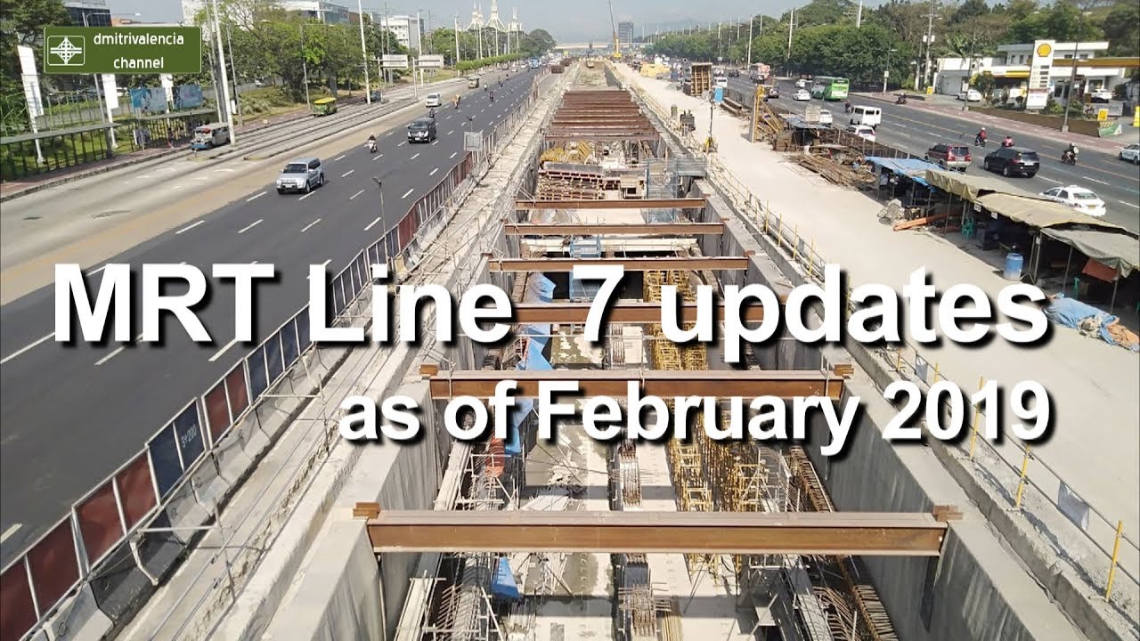 MRT Line 7 update as of February 2019