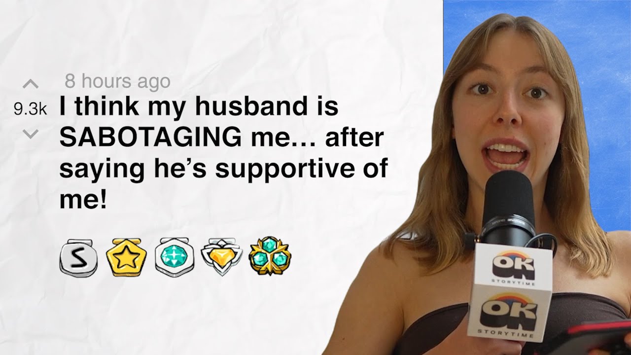 I think my husband is SABOTAGING me… after saying he’s supportive of me! | Reddit Stories