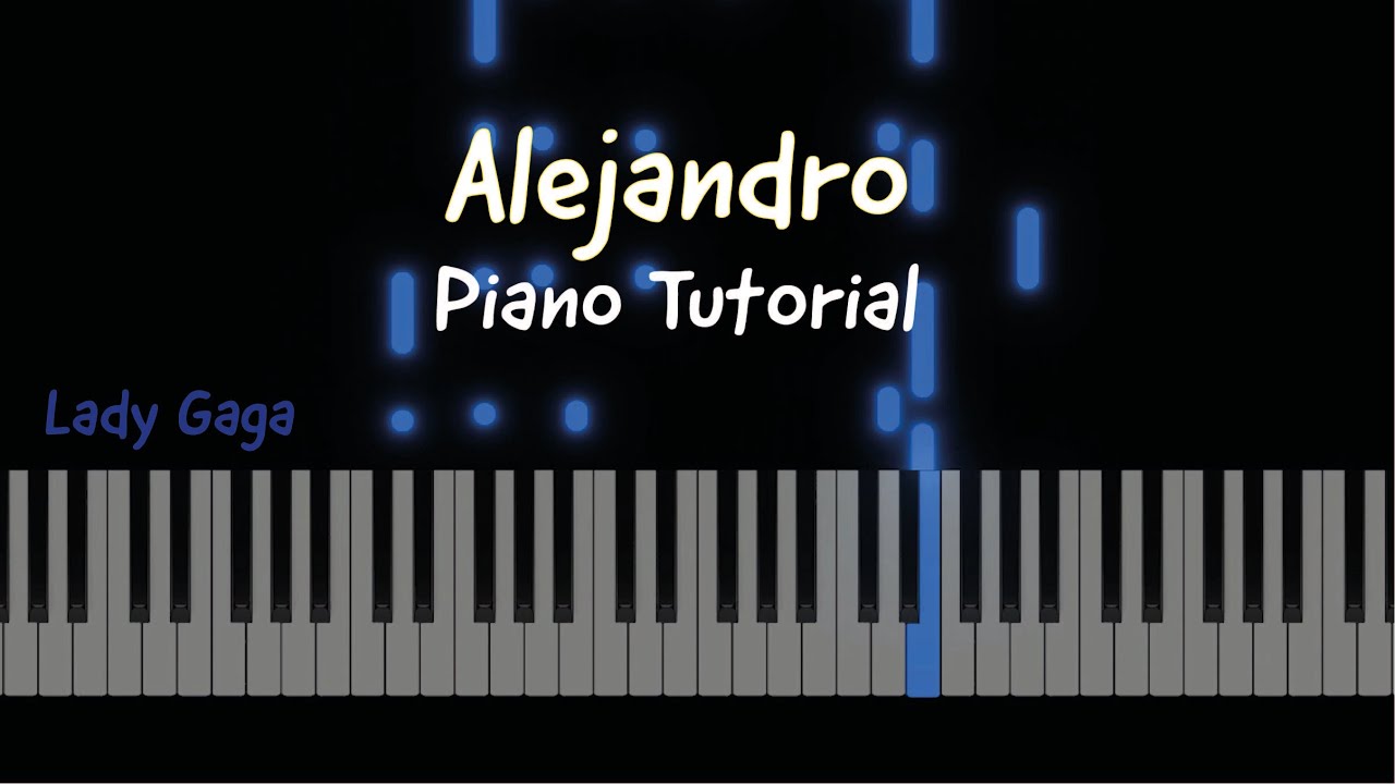 Alejandro / Lady Gaga / PIANO TUTORIAL