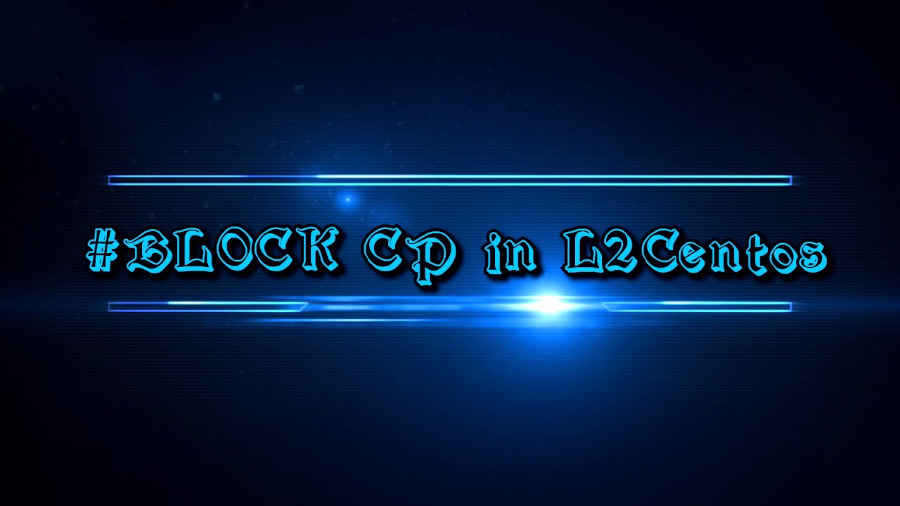 L2Centos | #BLOCK CP | Global Abuse side | vol.2