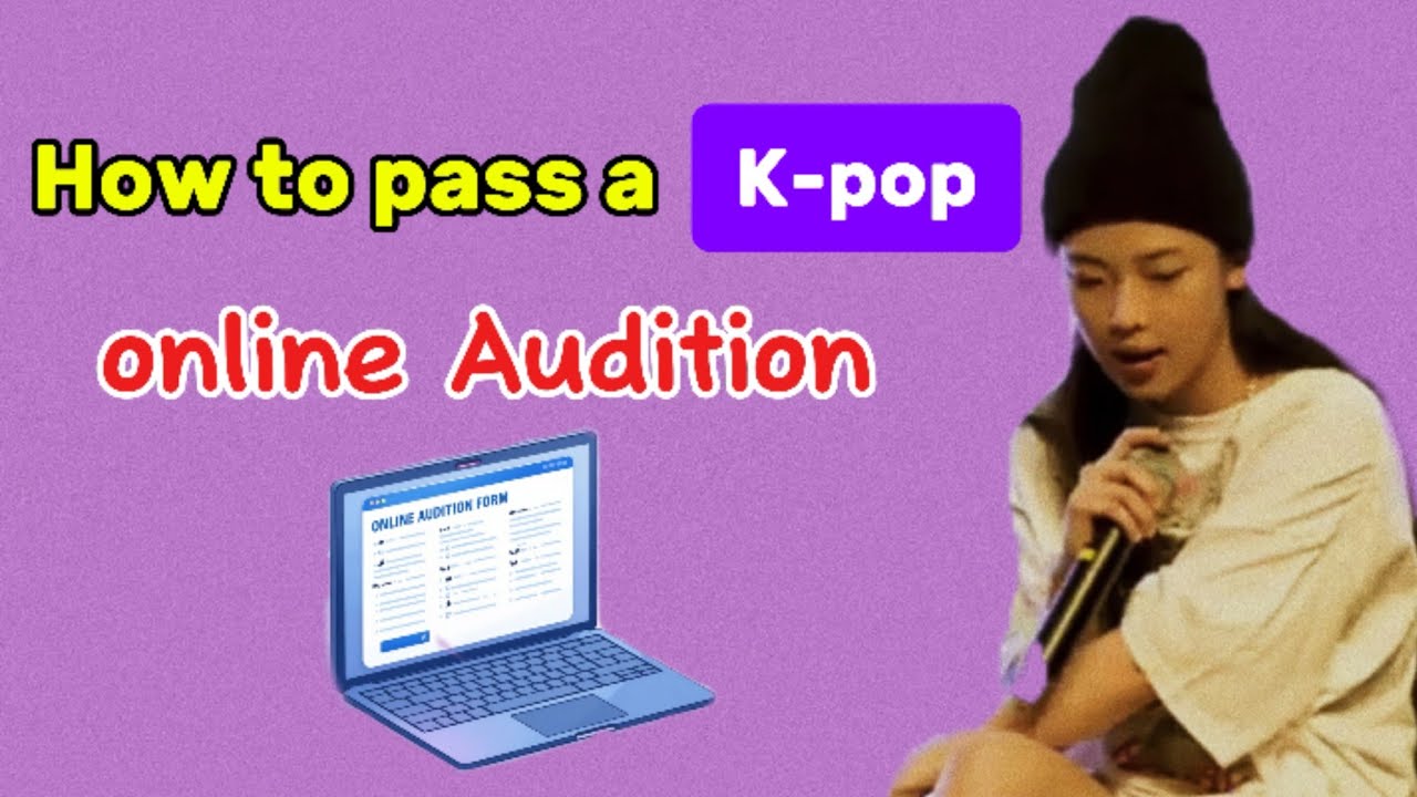 How to Pass a K-pop Online Audition | #KpopAudition#KpopIdol#OnlineAudition#KpopTips #AuditionGuide