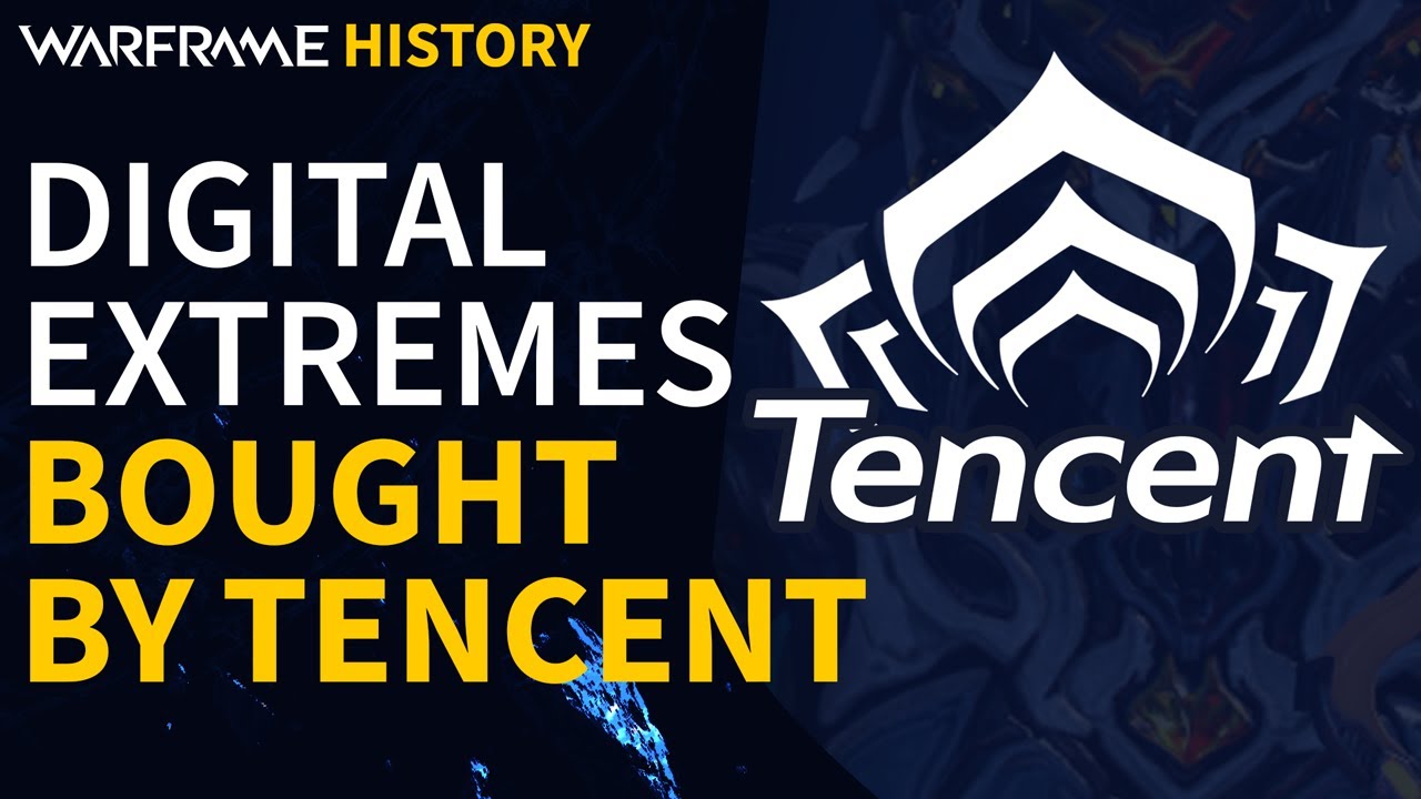 Warframe bought by Tencent! What Happens? - Digital Extremes