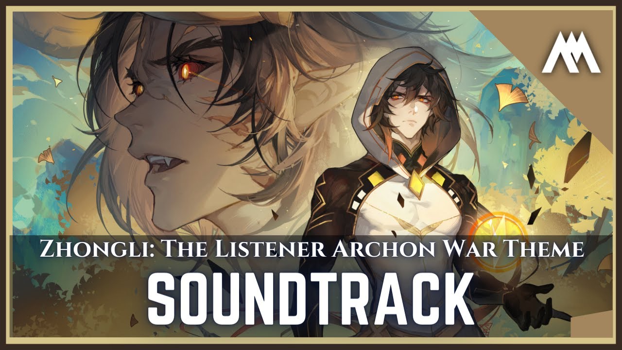 Zhongli: The Listener | ARCHON WAR THEME | Genshin Impact | Fan Soundtrack | 汉锺离