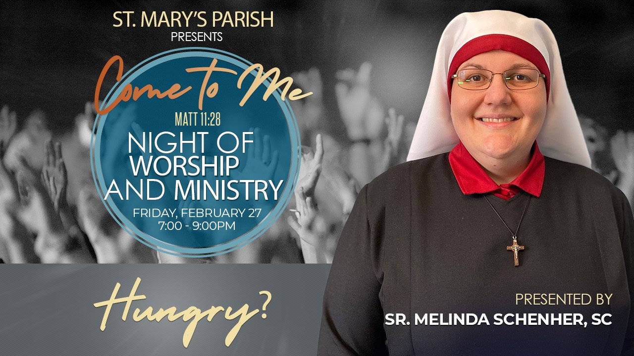 Night of Worship and Ministry LIVE at St. Mary's | Hungry?